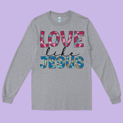 Love Like Jesus Long Sleeve Tee Designed By Jahusdesignshop