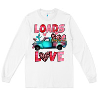 Loads Of Love Truck Long Sleeve Tee | Teevron