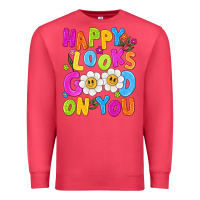 Happy Looks Good On You Premium Sweatshirt | Teevron
