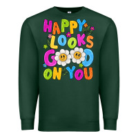 Sports Green happy looks good on you Premium Sweatshirt - NancyCooperArtShop