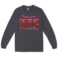 Smoke buy me chocolate and tell me i'm pretty Long Sleeve Tee - JahusDesignShop