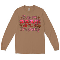Toasted Coconut buy me chocolate and tell me i'm pretty Long Sleeve Tee - JahusDesignShop