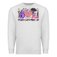 Peace Love Make Up Premium Sweatshirt | Teevron