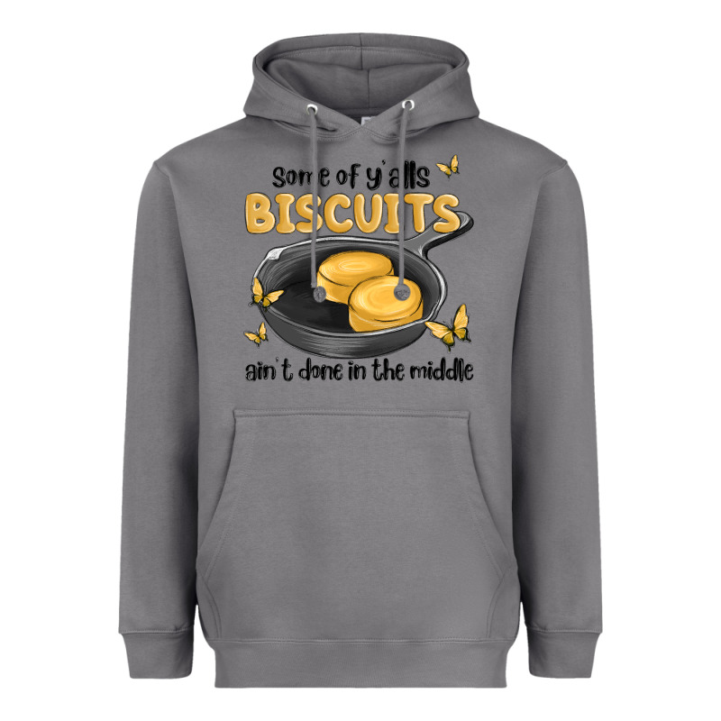 Some Of Yalls Biscuits Aint Done In The Middle Heavyweight Hoodie by MaliasSmallBusiness | Teevron