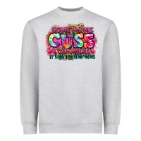 Some Moms Cuss Too Much It's Me I'm Some Moms Heavyweight Sweatshirt | Teevron