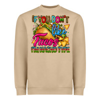 Mushroom if you dont like tacos im nacho type Heavyweight Sweatshirt - CTS Tumbler Store