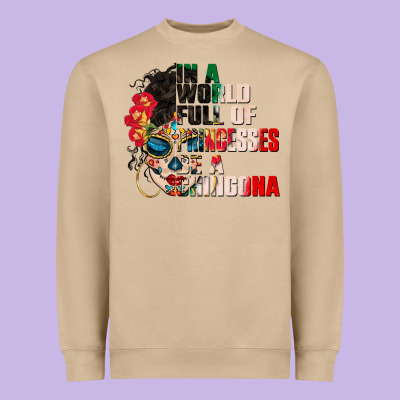 In A World Full Of Princesses Be A Chingona Heavyweight Sweatshirt Designed By Cts Tumbler Store