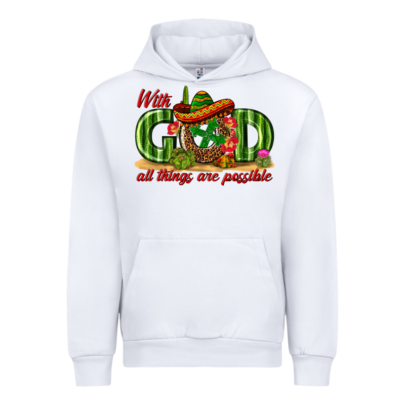 With God All Things Are Possible Mexico Urban Hoodie by texasbilliewilder | Teevron