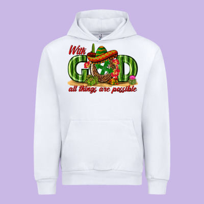 With God All Things Are Possible Mexico Urban Hoodie Designed By Texasbilliewilder