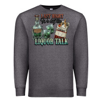 Charcoal Heather last night we let the liquor talk cowboy western c Premium Sweatshirt - NancyCooperArtShop