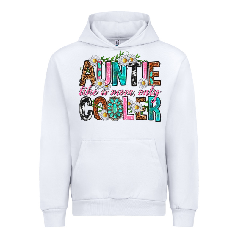 Auntie Like A Mom Only Cooler Urban Hoodie by texasbilliewilder | Teevron