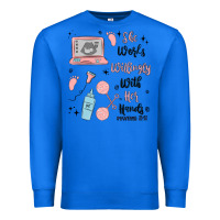 True Royal she works willingly with her hands Premium Sweatshirt - MaliasSmallBusiness