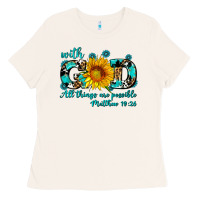 Bone with god all things are possible sunflower Ladies Tee - AdoDesignShop