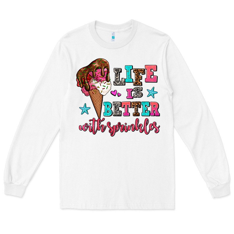 Life Is Better With Sprinkles Long Sleeve Tee by AdoDesignShop | Teevron
