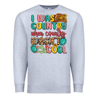 Heather Grey i was country when country wasnt cool Premium Sweatshirt - MaliasSmallBusiness