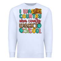 White i was country when country wasnt cool Premium Sweatshirt - MaliasSmallBusiness