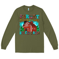 Army Green forget the she shed i need a bitch barn Long Sleeve Tee - AdoDesignShop