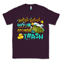 Plum splish splash your opinion is trash Classic Tee - AdoDesignShop