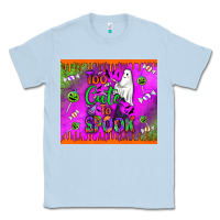 Dusty Blue too cute to spook Classic Tee - BundleAndBundleShop