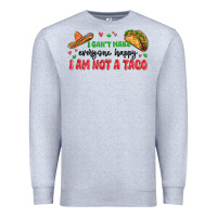 Heather Grey i cant make everyone happy i an not a taco Premium Sweatshirt - MaliasSmallBusiness