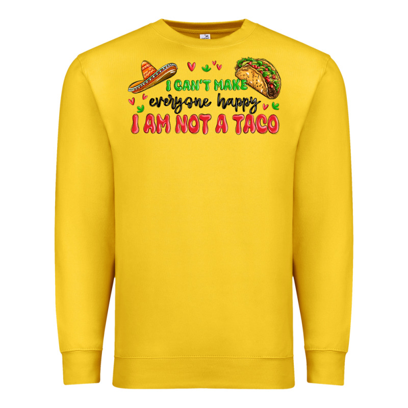 I Cant Make Everyone Happy I An Not A Taco Premium Sweatshirt by MaliasSmallBusiness | Teevron