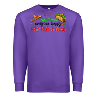 Purple i cant make everyone happy i an not a taco Premium Sweatshirt - MaliasSmallBusiness