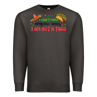 Smoke i cant make everyone happy i an not a taco Premium Sweatshirt - MaliasSmallBusiness