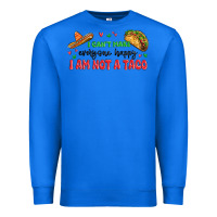 True Royal i cant make everyone happy i an not a taco Premium Sweatshirt - MaliasSmallBusiness