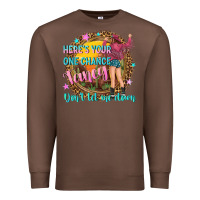 Chestnut heres your one chance fancy Premium Sweatshirt - NancyCooperArtShop