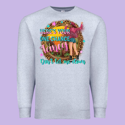 Heres Your One Chance Fancy Premium Sweatshirt Designed By Nancycooperartshop