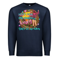 Navy heres your one chance fancy Premium Sweatshirt - NancyCooperArtShop