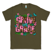 Army Green grow in grace Classic Tee - AdoDesignShop