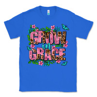 True Royal grow in grace Classic Tee - AdoDesignShop