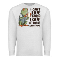 Oatmeal Heather i cant live laugh love in these conditions Premium Sweatshirt - MaliasSmallBusiness