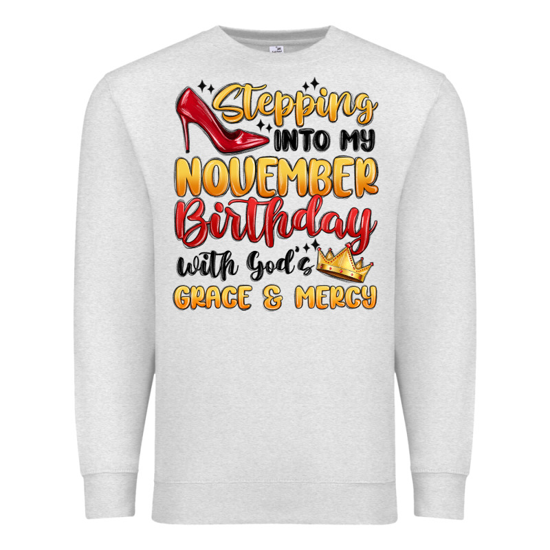 Stepping Into My November Birthday Premium Sweatshirt by MaliasSmallBusiness | Teevron