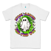 White spook aound and find out Classic Tee - Artiststas