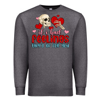 Charcoal Heather if i had feelings they d be for you Premium Sweatshirt - MaliasSmallBusiness
