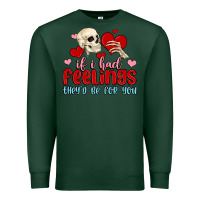Sports Green if i had feelings they d be for you Premium Sweatshirt - MaliasSmallBusiness
