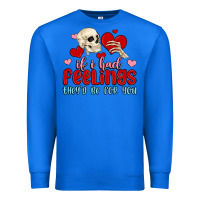 True Royal if i had feelings they d be for you Premium Sweatshirt - MaliasSmallBusiness