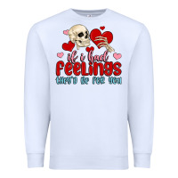 White if i had feelings they d be for you Premium Sweatshirt - MaliasSmallBusiness