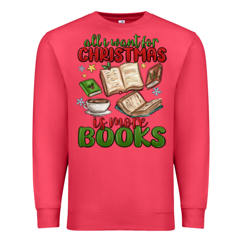 All I Want For Christmas Is More Books Premium Sweatshirt by MaliasSmallBusiness | Teevron