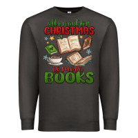 Smoke all i want for christmas is more books Premium Sweatshirt - MaliasSmallBusiness