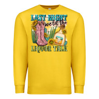 Lemon last night we let the liquar talk Premium Sweatshirt - NancyCooperArtShop