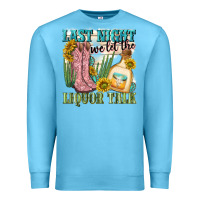 Ocean Blue last night we let the liquar talk Premium Sweatshirt - NancyCooperArtShop