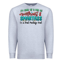 Im  Kind Of A Mix Of Sweetheart And Smartass Premium Sweatshirt | Teevron