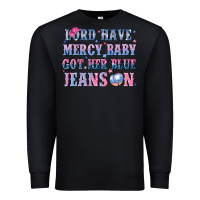 Black lord have mercy baby got her blue jeans on Premium Sweatshirt - NancyCooperArtShop