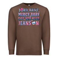 Chestnut lord have mercy baby got her blue jeans on Premium Sweatshirt - NancyCooperArtShop