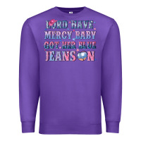 Purple lord have mercy baby got her blue jeans on Premium Sweatshirt - NancyCooperArtShop