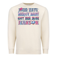 Sandshell lord have mercy baby got her blue jeans on Premium Sweatshirt - NancyCooperArtShop