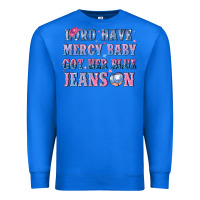 True Royal lord have mercy baby got her blue jeans on Premium Sweatshirt - NancyCooperArtShop
